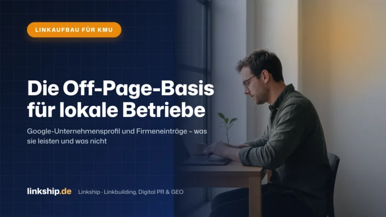 Titelkarte: Die Off-Page-Basis für lokale Betriebe – Linkaufbau für KMU, Linkship