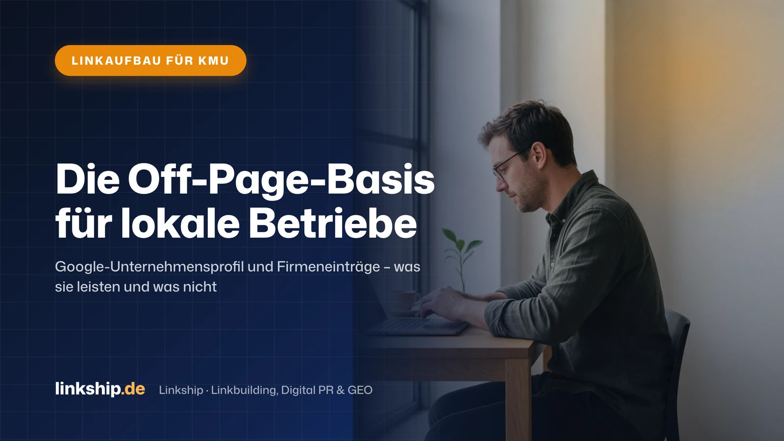 Titelkarte: Die Off-Page-Basis für lokale Betriebe – Linkaufbau für KMU, Linkship