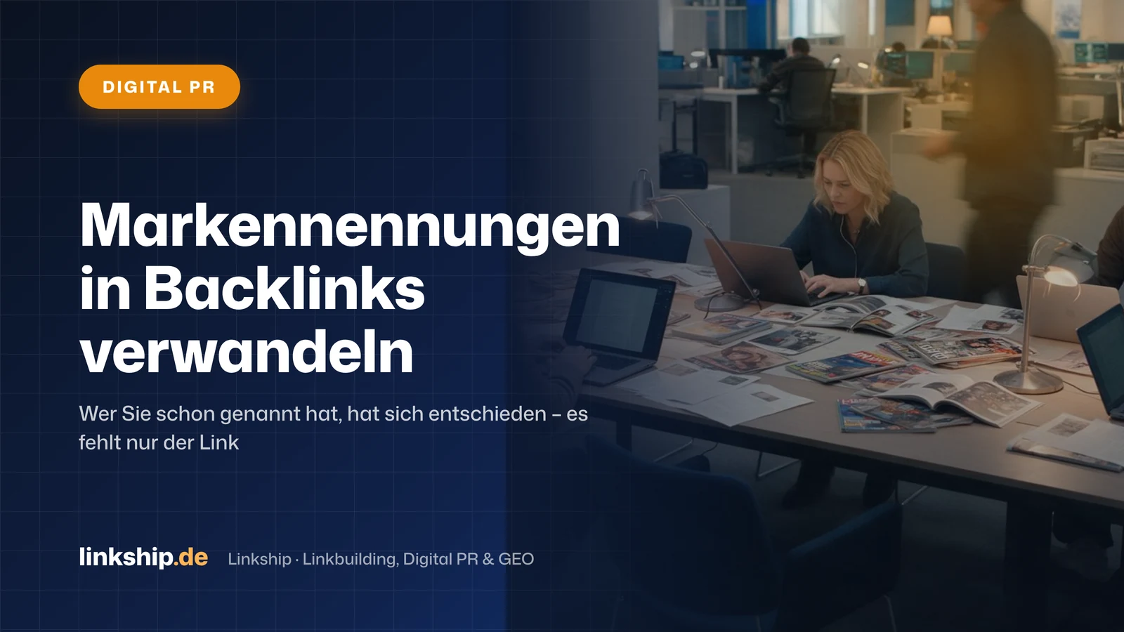 Titelkarte: Markennennungen in Backlinks verwandeln – Digital PR, Linkship