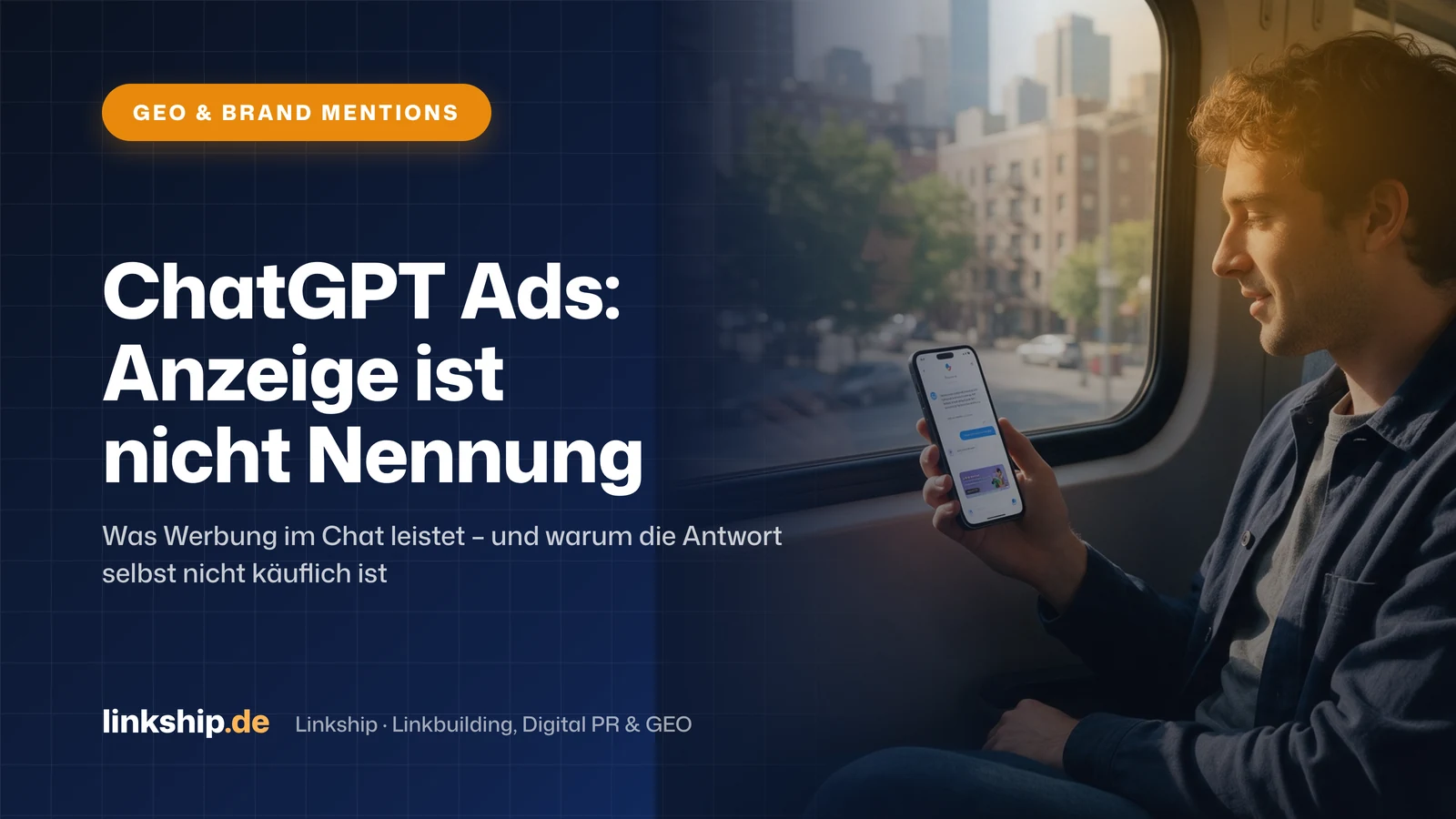 Titelkarte: ChatGPT Ads: Anzeige ist nicht Nennung – GEO & Brand Mentions, Linkship