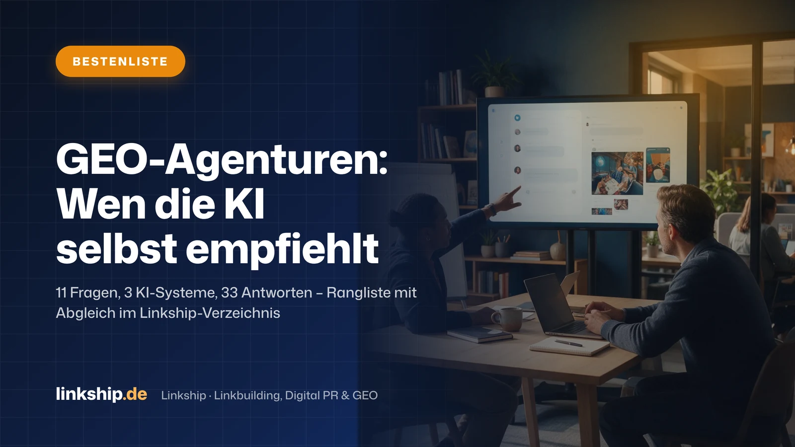 Titelkarte: GEO-Agenturen: Wen die KI selbst empfiehlt – Bestenliste, Linkship