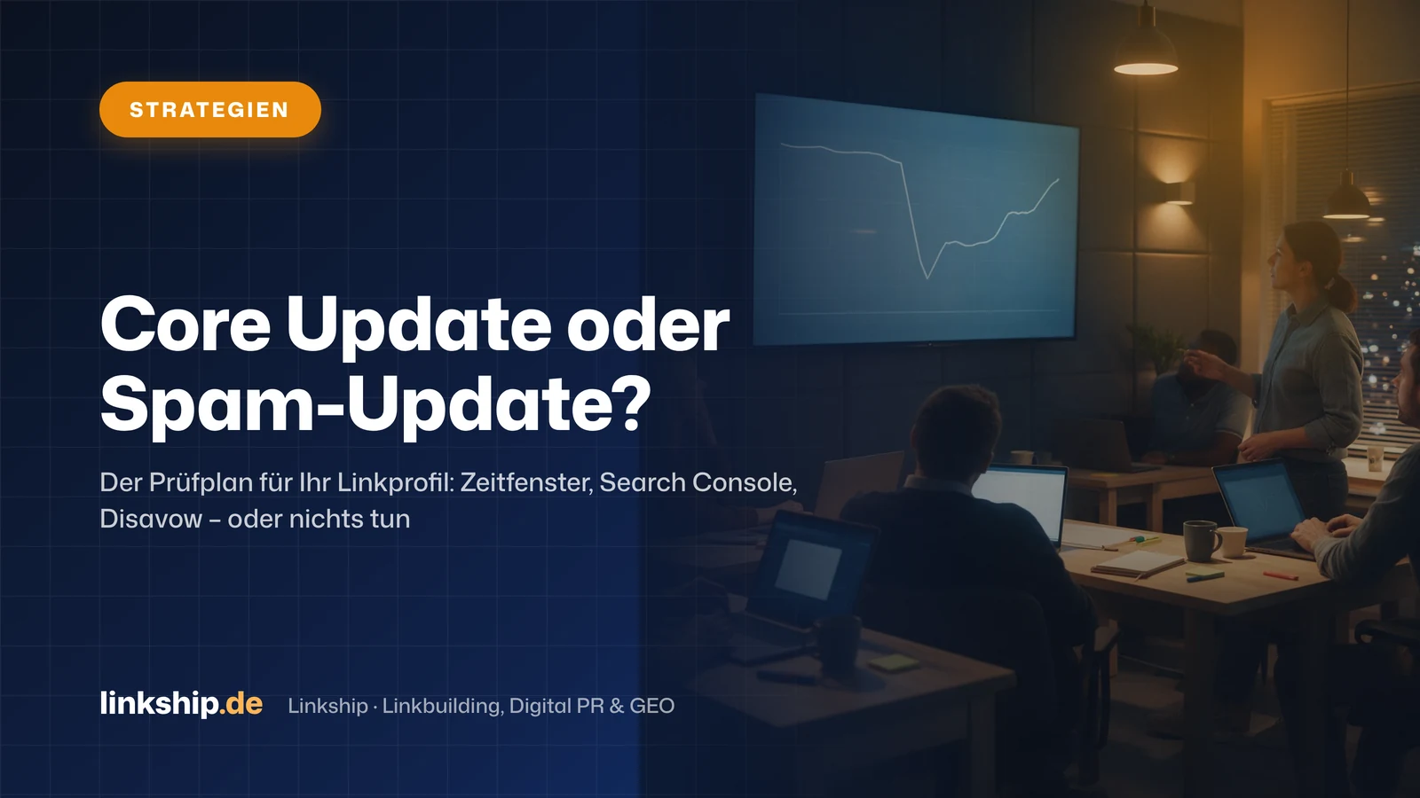 Titelkarte: Core Update oder Spam-Update? – Strategien, Linkship